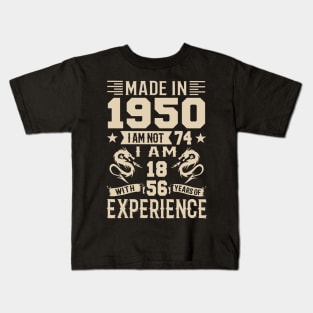 Made In 1950 I Am Not 74 I Am 18 With 56 Years Of Experience Kids T-Shirt